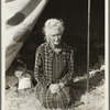 Grandmother of twenty-two children, from a farm in Oklahoma; eighty years old. Now living in camp on the outskirts of Bakersfield, California. "If you lose your pluck you lose the most there is in you - all you've got to live with"