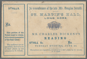 Ticket for a Charles Dickens Reading at St. Martin’s Hall, London, 30 June [1867]