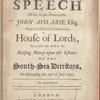 The speech of the Right Honourable John Aislabie, esq.; upon his defence made in the House of lords, against the bill for raising money upon the estates of the South-Sea directors, on Wednesday the 19th of July 1721