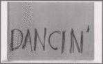 Dancin'
