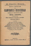 El Pajarillo Errante. Nueva Coleccion de Canciones Modernas para el Presente Año de 1905