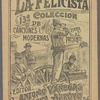 La Felicista. 13a Coleccion de Canciones Modernas para el Presente Año.
