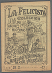 La Felicista. 13a Coleccion de Canciones Modernas para el Presente Año.