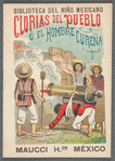 Biblioteca Del Niño Mexicano. Glorias del Pueblo ó El Hombre Cureña