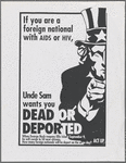 If you are a foreign national with AIDS or HIV, Uncle Sam wants you DEAD OR DEPORTED