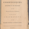 Report of the Commissioner appointed by the President of the United States of America, to confer with the Insurgents in the Western Counties of Pennsylvania