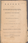 Report of the Commissioner appointed by the President of the United States of America, to confer with the Insurgents in the Western Counties of Pennsylvania
