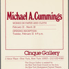 Leaflets announcing "Michael Cummings: Works on Paper and Cloth" exhibition at Cinque Gallery