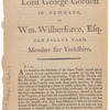A letter from Lord George Gordon in Newgate, to Wm. Wilberforce, Esq. Old Palace Yard, Member for Yorkshire