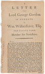 A letter from Lord George Gordon in Newgate, to Wm. Wilberforce, Esq. Old Palace Yard, Member for Yorkshire