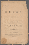 An essay on the African slave trade