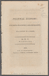 Political economy, founded in justice and humanity