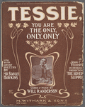 Tessie, you are the only, only, only 