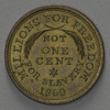  "Millions for Freedom Not One Cent for Slavery" coin