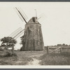 Gardiner's Windmill. East side Main Street, south of Gardiner's House of street leeding to Maidstone Inn. East Hampton, East Hampton
