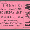 Ticket stub for performance of Paul Gilmore and Virginia Gilmore in the stage production This Thing Called Love at the 63rd Street Theatre