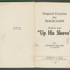 Original creation for magicians hitherto kept up his sleeve