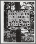 Roads closed in the Pine Camp expansion area. New York.