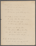 "Through many a weary day gone by." Holograph poem. Incomplete. Consists of 7 stanzas, the penultimate having been cut off p. 3.