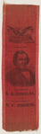 [Stephen A. Douglas campaign ribbon]