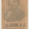 [Stephen A. Douglas campaign ribbon]