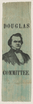 [Stephen A. Douglas campaign ribbon]