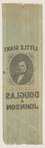 [Stephen A. Douglas campaign ribbon]