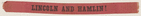 [Lincoln 1860 campaign ribbon]