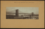 Bridges - Brooklyn Bridge - [View of the bridge over East River, connecting Manhattan to Brooklyn.]