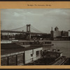 Bridges - Manhattan Bridge - [Brooklyn shore.]