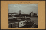 Bridges - Manhattan Bridge - [Brooklyn shore.]