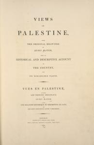 Views in Palestine, from the original drawings of Luigi Mayer, with an historical and descriptive account of the country, and its remarkable places