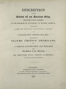 Description of the ruins of an ancient city, discovered near Palenque ...