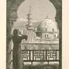 A Mueddin chanting the call to prayer from a gallery of the Minaret of 'Isa (Jesus).  This minaret (on the summit of which Moslem tradition says that Jesus will appear on the Judgement Day) is at the south-east corner of the Great Mosque, Damascus, and is two hundred and fifty feet in height. The beautiful octagonal minaret at the south-west corner is called El Gharbîyeh. A third minaret, not shown in this illustration, is called El 'Arûs (the Bride).