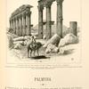 Western side of the ruins of the Temple of the Sun, Palmyra, showing part of the double colonnade which formed the cloisters of the temple. The brackets projecting from the columns, about two-thirds of the way up, formerly supported statues.