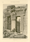 Gateway to the Temple of the Sun, Ba'albek.  It is twenty-one feet in width, and forty-two feet high. The modern masonry, which supports the displaced keystone, conceals the crested eagle carved upon its soffit.