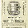 George Brodie, importer and manufacturer of cloaks and mantillas