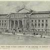 The New York Public Library to be erected in Bryant Park