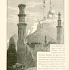 The citadel from the "Tombs of the Memlûks."  The Great Mosque of Mohammed 'Aly with is tall minarets and clister of somes dtands within the Citadel, and is the most conspicuous land-mark of Cairo.