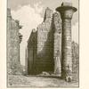 Grand column of Karnak. At the west entrance to the Hall of Columns.  The central avenue is here seen from the opposite end to that shown on the engraving on page 449.