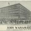 John Wanamaker: formerly A.T. Stewart & Co., Broadway, 4th Ave., 9th And 10th Sts