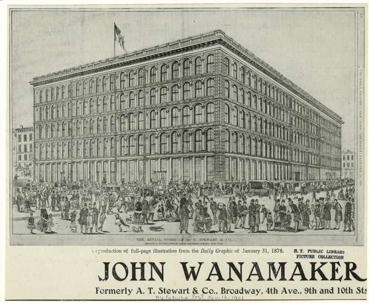 Founded by John Wanamaker, Wanamaker's was one of the first department stores in the United States. Although its flagship store was in Philadelphia, Wanamaker's also had a large store bounded by Broadway and 4th Avenue, between 9th and 10th Streets, in the old "Iron Palace" constructed in 1862 (the former home to A.T. Stewart & Co.)  