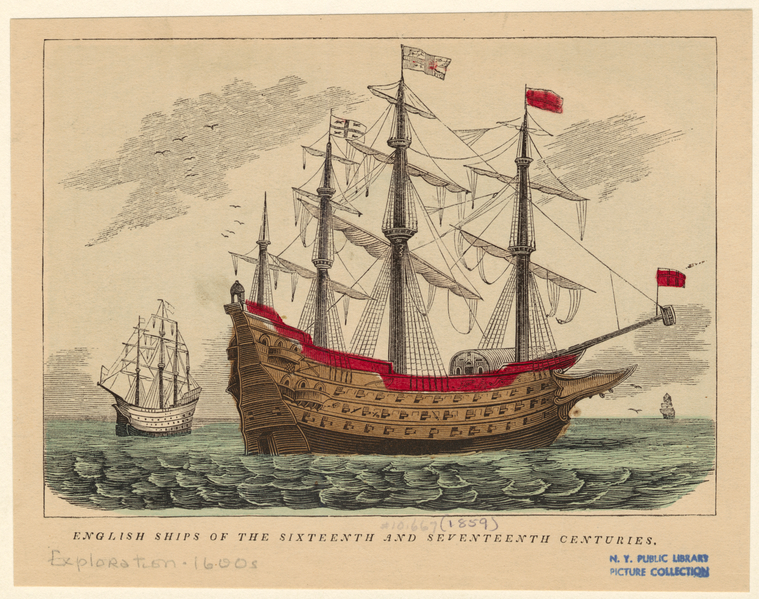English ships of the Sixteenth and Seventeenth centuries NYPL Digital Collections