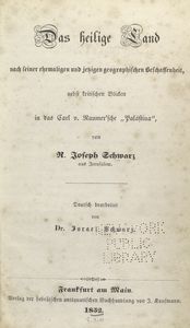 Das heilige Land nach seiner ehemaligen und jetzigen geographischen eschaffenheit, nebst kritischen Blicken in das Carl v. Raumer'sche "Palästina."