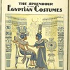 The history of the feminine costume of the world. The splendour of the Egyptian costumes.