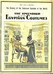 The history of the feminine costume of the world. The splendour of the Egyptian costumes.