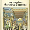 The history of the feminine costume of the world. The luxurious Assyrian costumes.