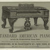 Standard American pianos.