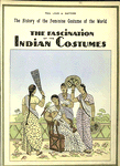 The history of the feminine costume of the world. The fascination of the Indian costumes.