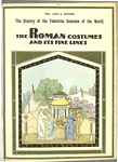 The history of the feminine costume of the world. The Roman costumes and its fine lines.